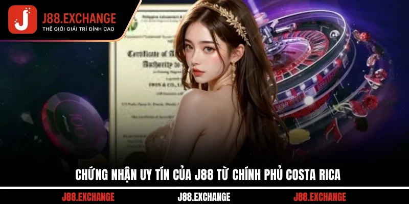 Chứng nhận uy tín của J88 từ chính phủ Costa Rica