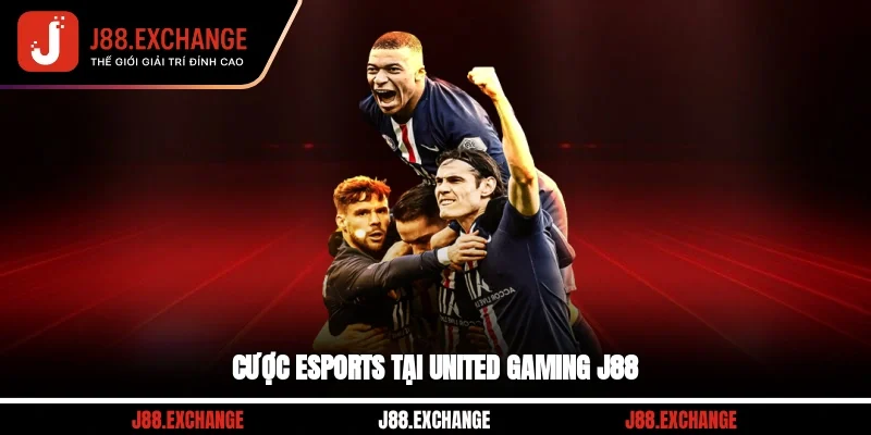 Cược Esports tại United Gaming J88