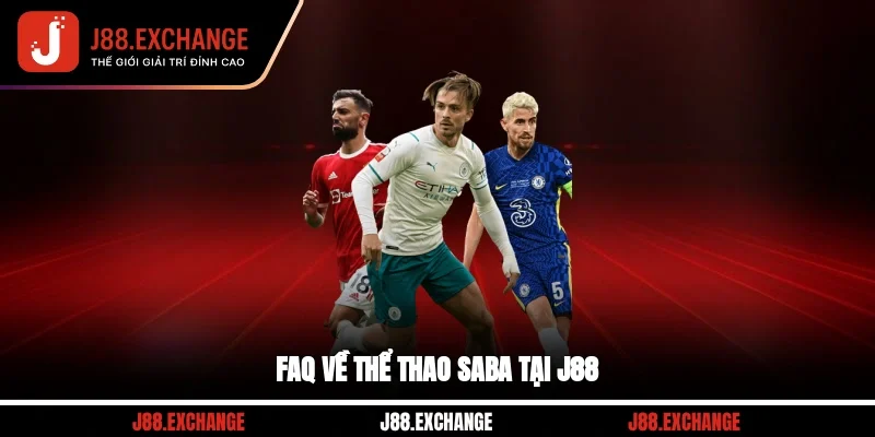 FAQ về thể thao Saba tại J88