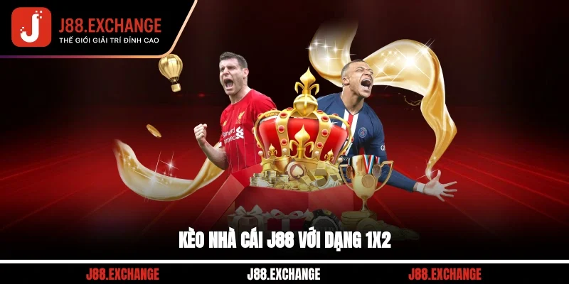 Kèo nhà cái J88 với dạng 1x2