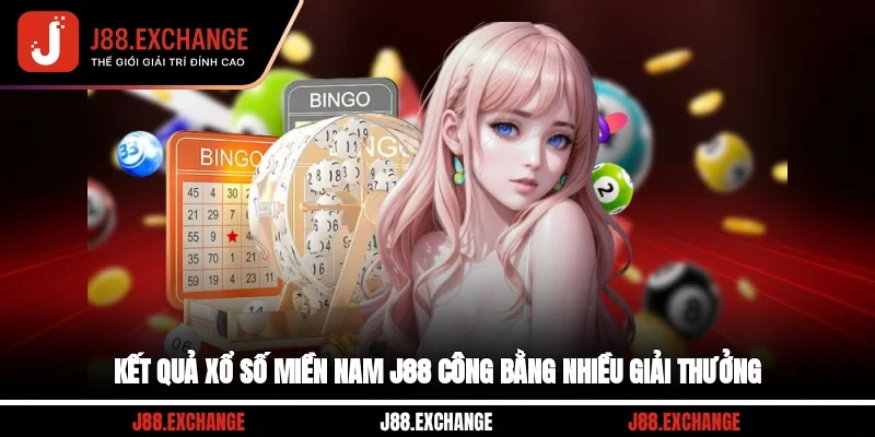 Kết quả xổ số miền Nam J88 công bằng, nhiều giải thưởng