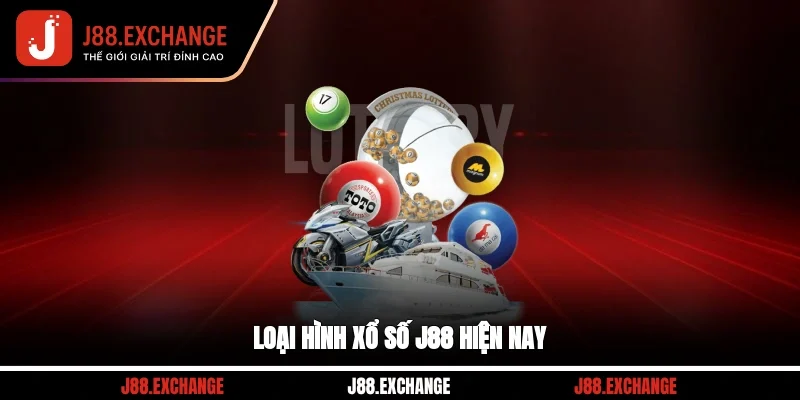 Loại hình xổ số J88 hiện nay