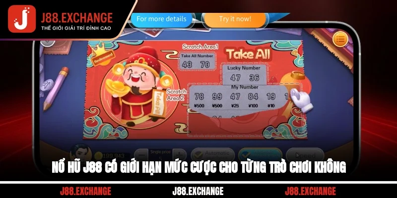 Nổ hũ J88 có giới hạn mức cược cho từng trò chơi không?