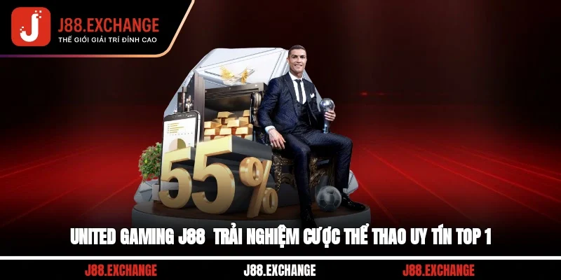 United Gaming J88 - Trải Nghiệm Cược Thể Thao Uy Tín Top 1